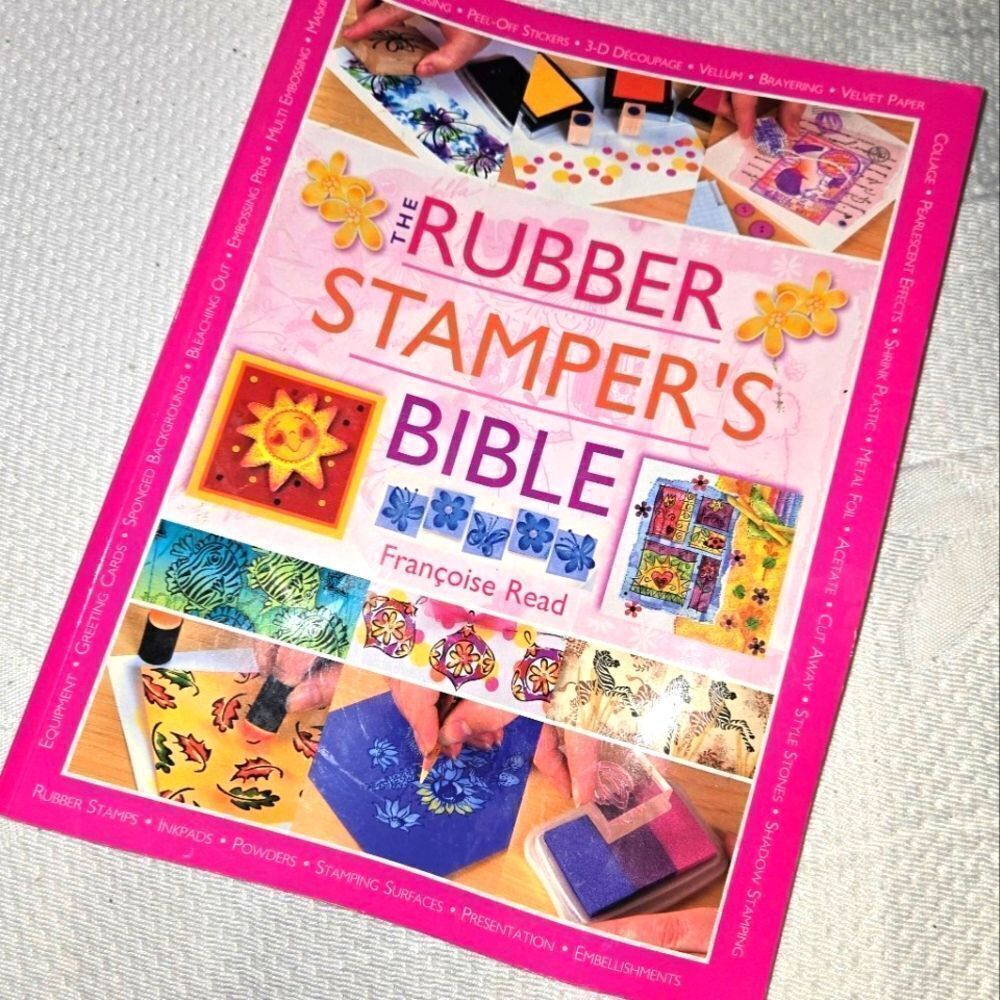 The Rubber Stampers Bible Softcover Edition